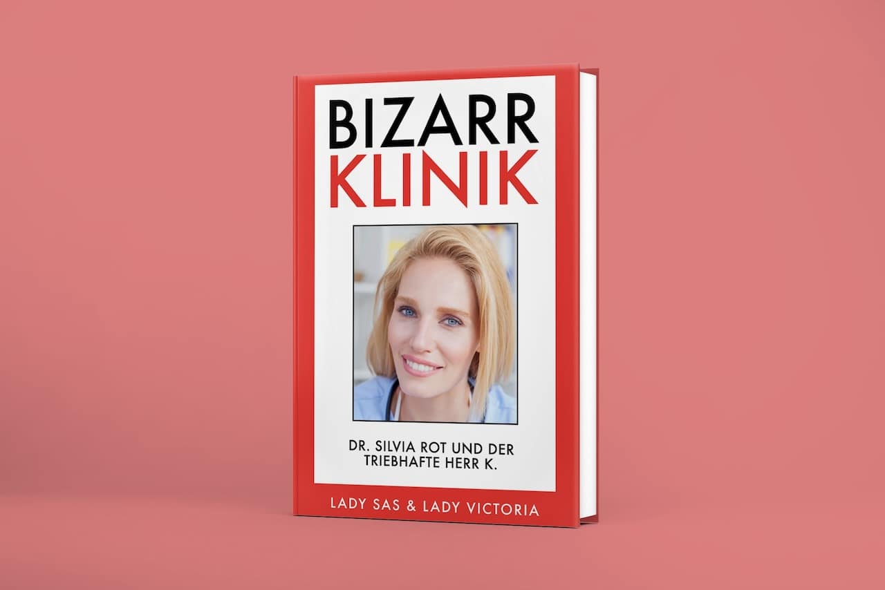 BDSM Klinikroman. Buchabbildung. Von Lady Sas und Lady Victoria.