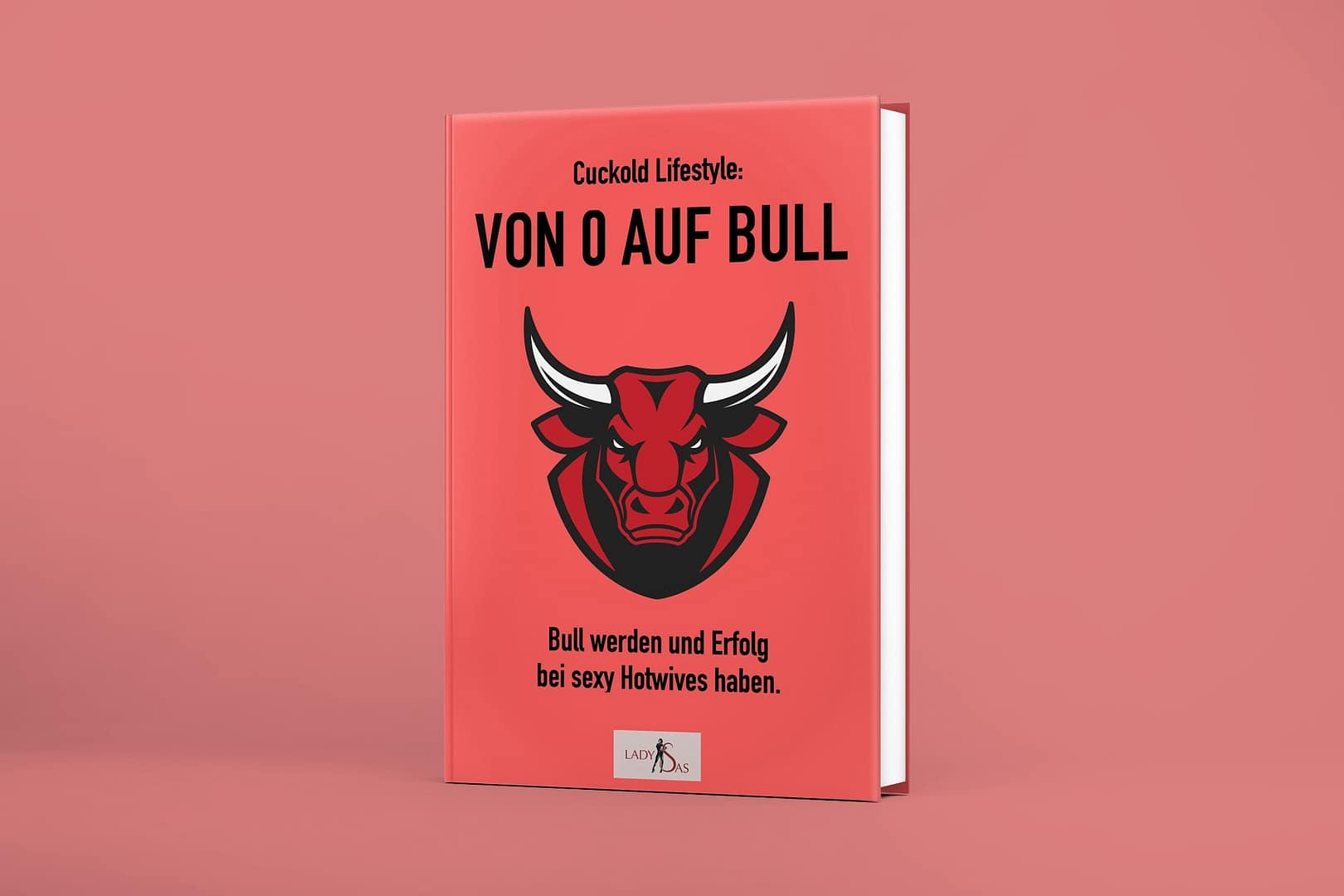 Bull werden Buch: Von 0 auf Bull von Lady Sas.