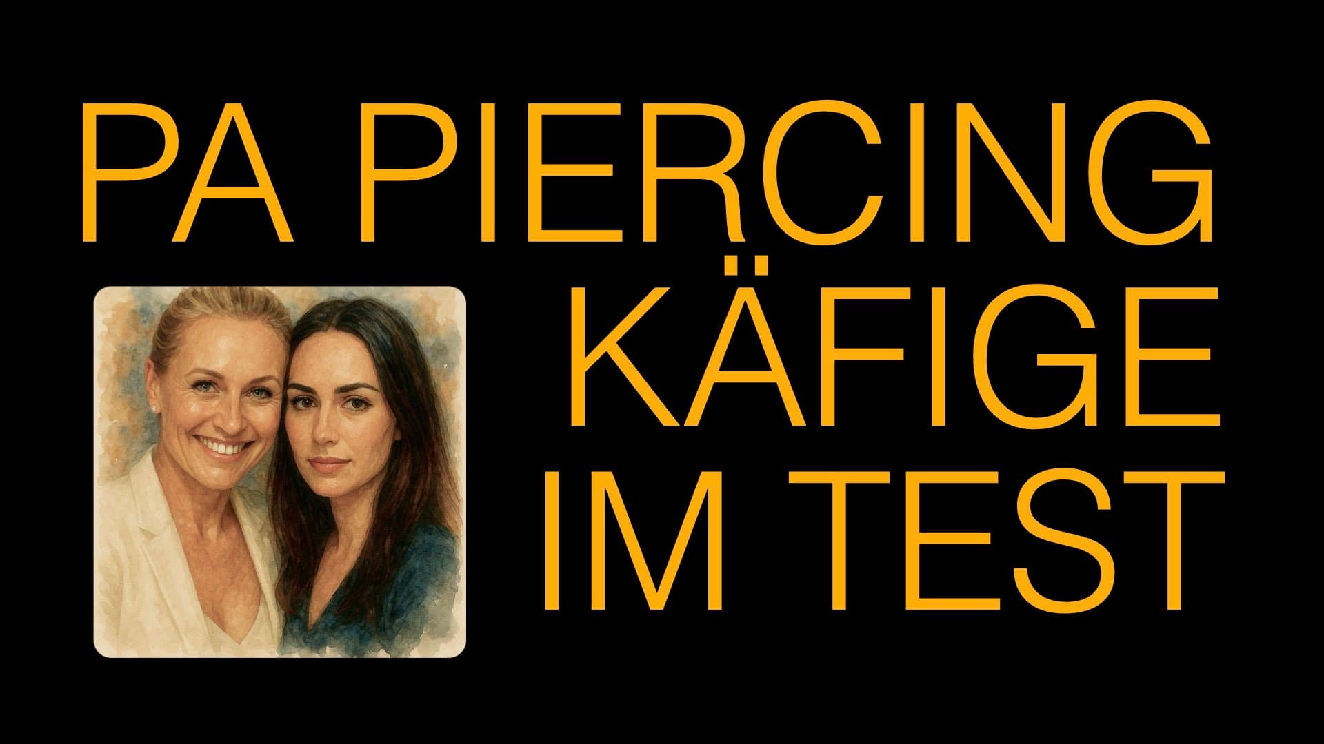 Pince Albert Piercing Keuschheitskfige im Test mit Empfehlung