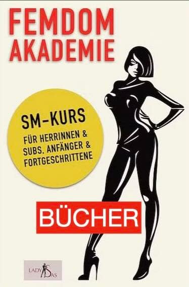 Femdom und BDSM Bücher von Lady Sas und Johanna Koltai.