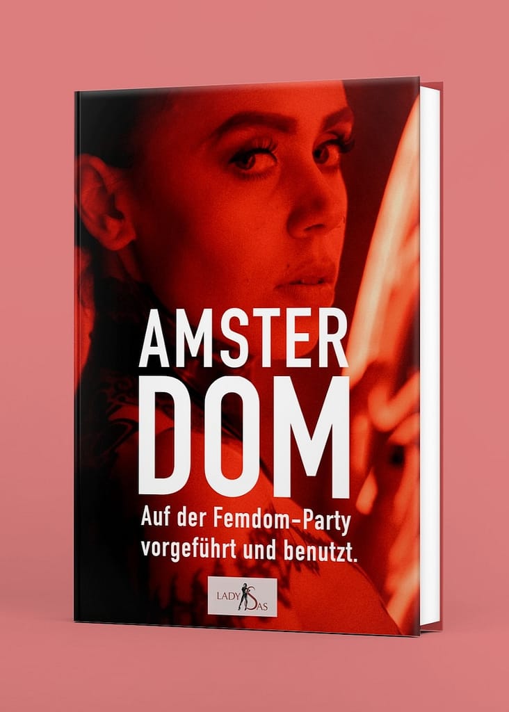 Femdom Erzählung "AmsterDom": 3D Buch.