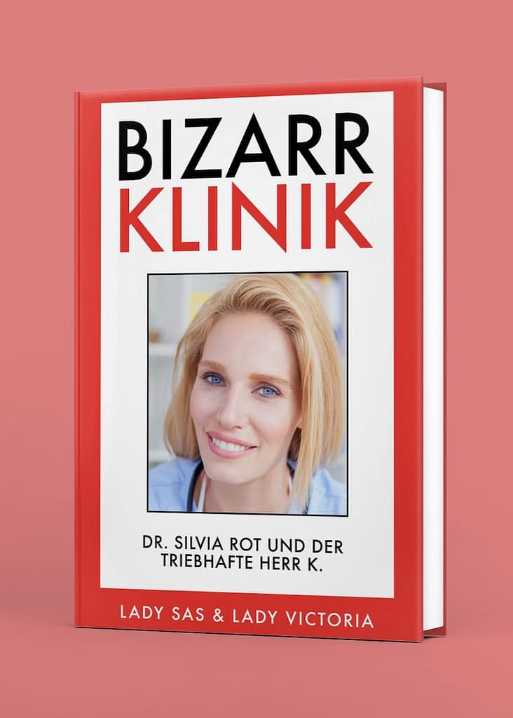 BDSM Klinikroman. Abbildung des Buchs: Bizarr Klinik.